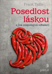 Posedlost láskou a jiná znepokojivá odhalení - Frank R. Tallis - Historické romány Posedlost láskou a jiná znepokojivá odhalení