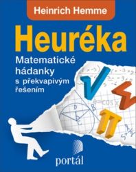 Heuréka - Matematické hádanky s překvapivým řešením - Heinrich Hemme - Křížovky Heuréka - Matematické hádanky s překvapivým řešením
