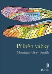 Příběh vážky - Monique Gray Smith - Romány Příběh vážky