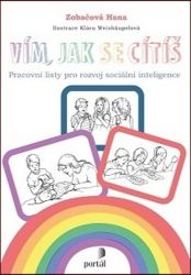 Vím, jak se cítíš - Pracovní listy pro rozvoj sociální inteligence - Hana Zobačová - Pedagogika Vím, jak se cítíš - Pracovní listy pro rozvoj sociální inteligence