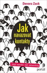 Jak navazovat kontakty i když nemáte rádi networking - Devora Zack - Trénink mozku a paměti, sebezdokonalování Jak navazovat kontakty i když nemáte rádi networking