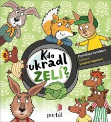 Kdo ukradl zelí? - Případ pro začínající detektivy - Stanislava Reschová - Detektivky pro děti Kdo ukradl zelí? - Případ pro začínající detektivy