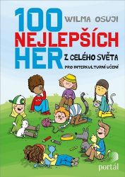 100 nejlepších her z celého světa pro interkulturní učení 100 nejlepších her z celého světa pro interkulturní učení
