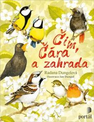 Čim, Čára a zahrada - Radana Dungelová - Populárně naučná literatura pro děti Čim, Čára a zahrada