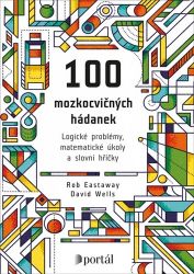 100 mozkocvičných hádanek - Logické problémy, matematické úkoly a slovní hříčky