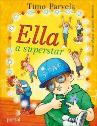 Ella a superstar - Timo Parvela - Beletrie pro děti a mládež Ella a superstar