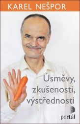 Úsměvy, zkušenosti, výstřednosti - Karel Nešpor - Trénink mozku a paměti, sebezdokonalování Úsměvy, zkušenosti, výstřednosti