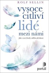 Vysoce citliví lidé mezi - Jak z nevýho - Rolf Sellin - Psychologie Vysoce citliví lidé mezi - Jak z nevýho