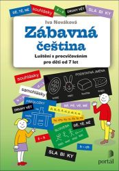 Zábavná čeština - Luštění s procvičováním pro děti od 7 let - Iva Nováková - Populárně naučná literatura pro děti Zábavná čeština - Luštění s procvičováním pro děti od 7 let