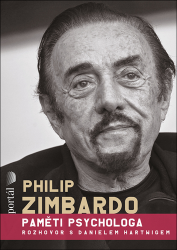 Philip Zimbardo - Paměti psychologa Philip Zimbardo - Paměti psychologa