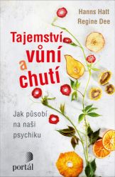 Tajemství vůní a chutí - Jak působí na naši psychiku Tajemství vůní a chutí - Jak působí na naši psychiku
