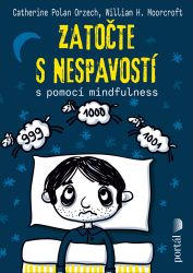 Zatočte s nespavostí s pomocí mindfulness - Catherine Polan Orzech - Psychologie Zatočte s nespavostí s pomocí mindfulness