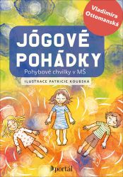 Jógové pohádky - Pohybové chvilky v MŠ Jógové pohádky - Pohybové chvilky v MŠ