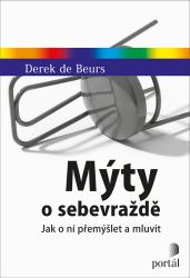 Mýty o sebevraždě - Jak o ní přemýšlet a mluvit
