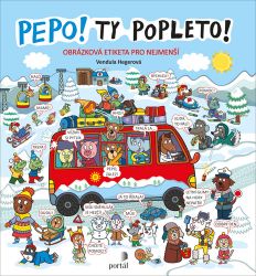 Pepo! Ty popleto! - Obrázková etiketa pro nejmenší Pepo! Ty popleto! - Obrázková etiketa pro nejmenší