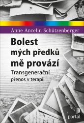 Bolest mých předků mě provází - Transgenerační přenos v terapii