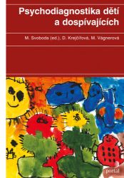 Psychodiagnostika dětí a dospívajících Psychodiagnostika dětí a dospívajících