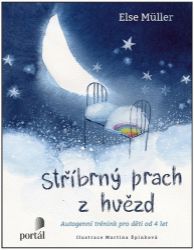 Stříbrný prach z hvězd - Autogenní trénink pro děti od 4 let Stříbrný prach z hvězd - Autogenní trénink pro děti od 4 let