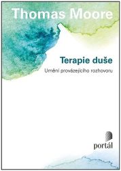 Terapie duše - Umění provázejícího rozhovoru Terapie duše - Umění provázejícího rozhovoru