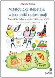 Vlaštovičky štěbetají, z jara totiž radost mají - Tematické celky a pracovní listy pro MŠ