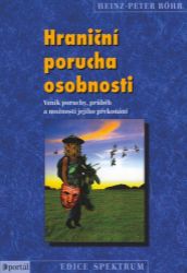 Hraniční porucha osobnosti - Heinz-Peter Röhr - Psychologie Hraniční porucha osobnosti