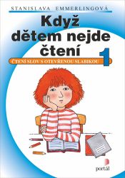 Když dětem nejde čtení 1 - Čtení slov s otevřenou slabikou - Stanislava Emmerlingová - Pedagogika Když dětem nejde čtení 1 - Čtení slov s otevřenou slabikou