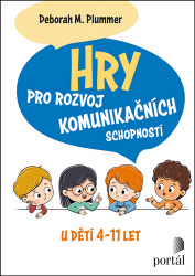 Hry pro rozvoj komunikačních schopností - Deborah M. Plummer - Hry a aktivity s dětmi Hry pro rozvoj komunikačních schopností