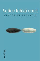 Velice lehká smrt - Simone de Beauvoir - Romány Velice lehká smrt