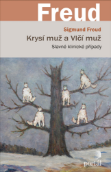 Krysí muž a Vlčí muž - Slavné klinické případy - Sigmund Freud - Psychologie Krysí muž a Vlčí muž - Slavné klinické případy