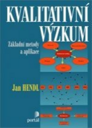 Kvalitativní výzkum - Základní teorie, metody a aplikace Kvalitativní výzkum - Základní teorie, metody a aplikace