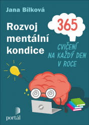 Rozvoj mentální kondice - 365 cvičení na každý den v roce Rozvoj mentální kondice - 365 cvičení na každý den v roce