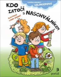 Kdo zatočí s Naschválníkem - Ludmila Bakonyi Selingerová - Beletrie pro děti a mládež Kdo zatočí s Naschválníkem