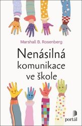 Nenásilná komunikace ve škole Nenásilná komunikace ve škole