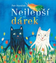 Nejlepší dárek - Petr Horáček - Beletrie pro děti a mládež Nejlepší dárek
