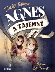 Agnes a tajemný dům - Tuutikki Tolonen - Dobrodružné knihy pro děti Agnes a tajemný dům
