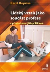 Lidský vztah jako součást profese - Karel Kopřiva - Psychologie Lidský vztah jako součást profese