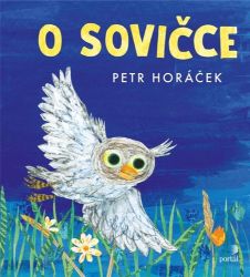 O sovičce - Petr Horáček - Pohádky pro děti O sovičce