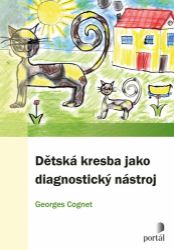 Dětská kresba jako diagnostický nástroj Dětská kresba jako diagnostický nástroj