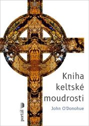 Kniha keltské moudrosti - Esoterika a duchovno Kniha keltské moudrosti