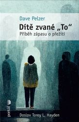 Dítě zvané "To" - Příběh zápasu o přežití Dítě zvané "To" - Příběh zápasu o přežití
