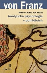 Analytická psychologie v pohádkách Analytická psychologie v pohádkách