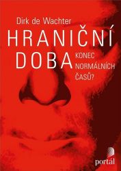 Hraniční doba - Konec normálních časů? Hraniční doba - Konec normálních časů?
