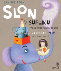 Slon v šuplíku - Veselé pohádky ze zoo Slon v šuplíku - Veselé pohádky ze zoo