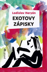 Exotovy zápisky - Ladislav Heryán - Esoterika a duchovno Exotovy zápisky