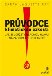 Průvodce klimatickou úzkostí Průvodce klimatickou úzkostí