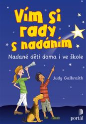 Vím si rady s nadáním - Nadané děti doma i ve škole - Judy Galbraith - Knihy o dospívání a sexu Vím si rady s nadáním