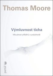Výmluvnost ticha - Moudrost příběhů o prázdnotě Výmluvnost ticha - Moudrost příběhů o prázdnotě