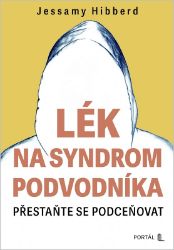Lék na syndrom podvodníka - Přestaňte se podceňovat