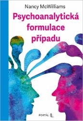Psychoanalytická formulace případu - Nancy McWilliams - Psychologie Psychoanalytická formulace případu