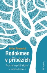 Rodokmen v příbězích - Psychologické bádání v rodové historii - Evžen Panovský - Psychologie Rodokmen v příbězích - Psychologické bádání v rodové historii
